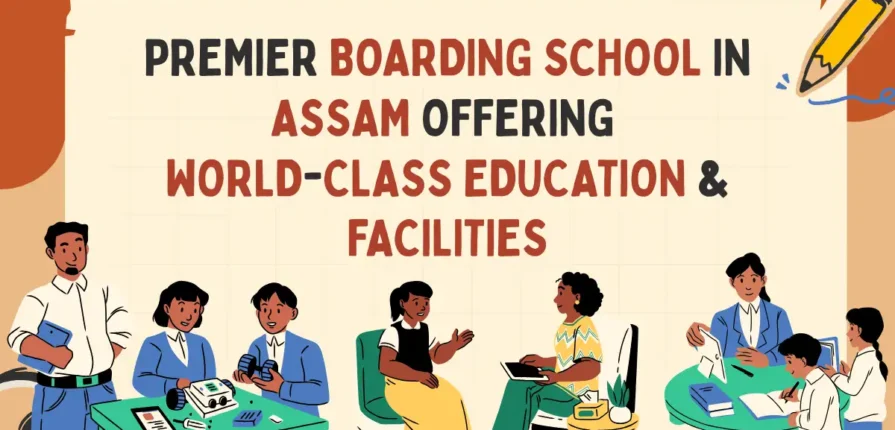Premier Boarding School in Assam