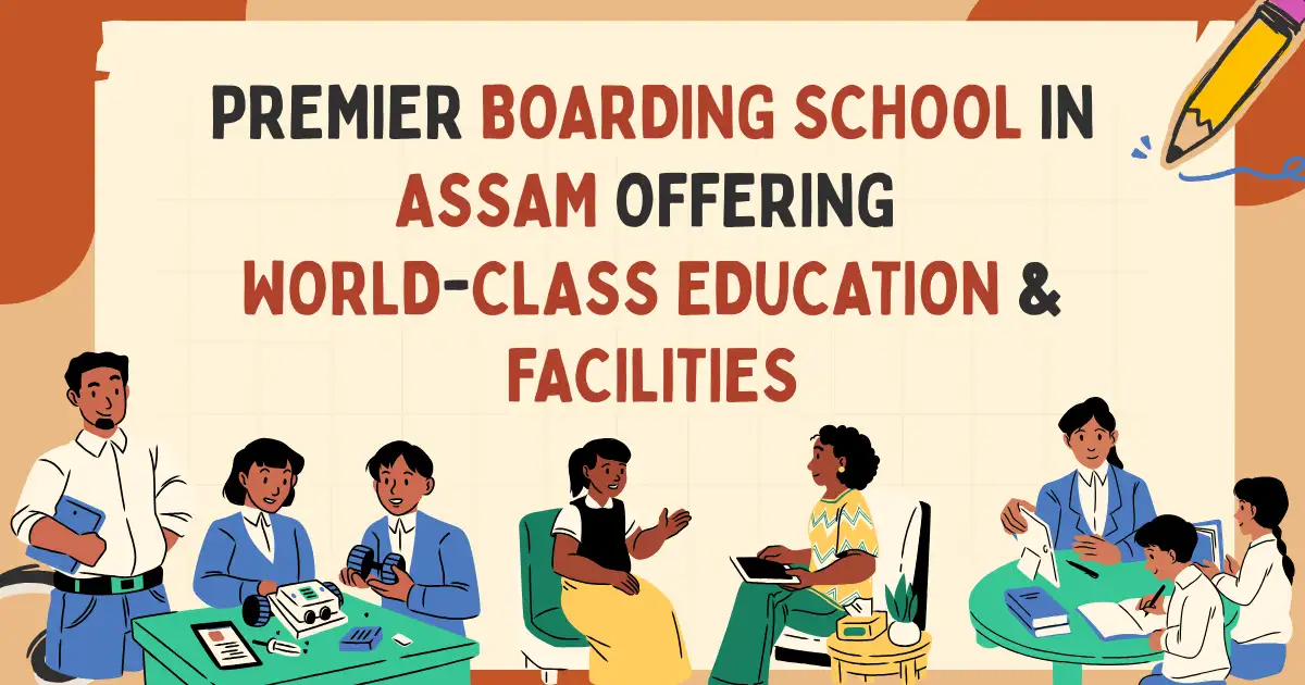 Premier Boarding School in Assam