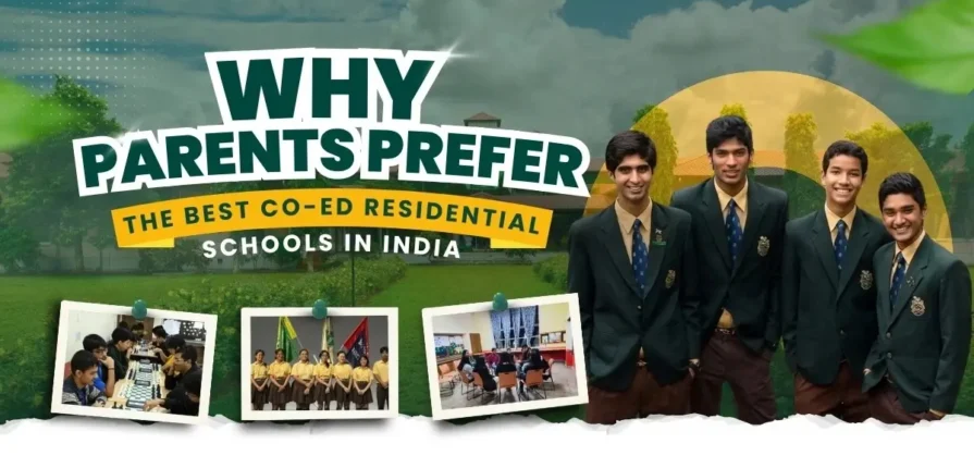 WhyParentsPrefertheBestCo-EdResidentialSchoolsinIndia