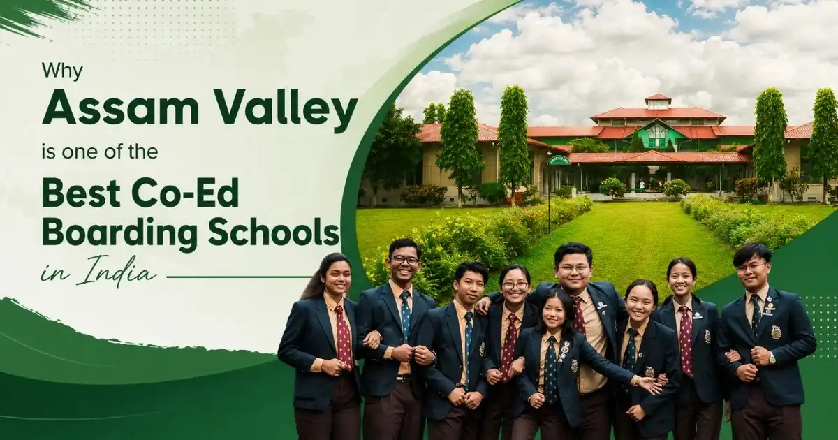 Why-Assam-Valley-is-one-of-the-Best-Co-Ed-boarding-schools-in-India