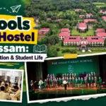 Schools with Hostel in Assam Facilities, Education & Student Life