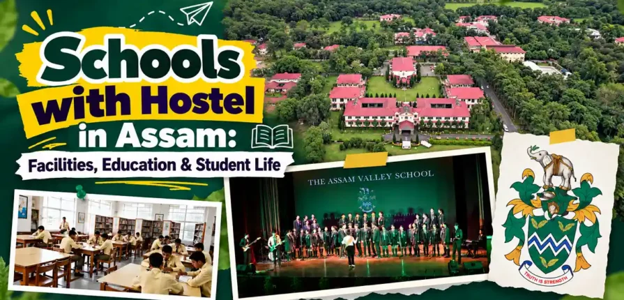 Schools with Hostel in Assam Facilities, Education & Student Life